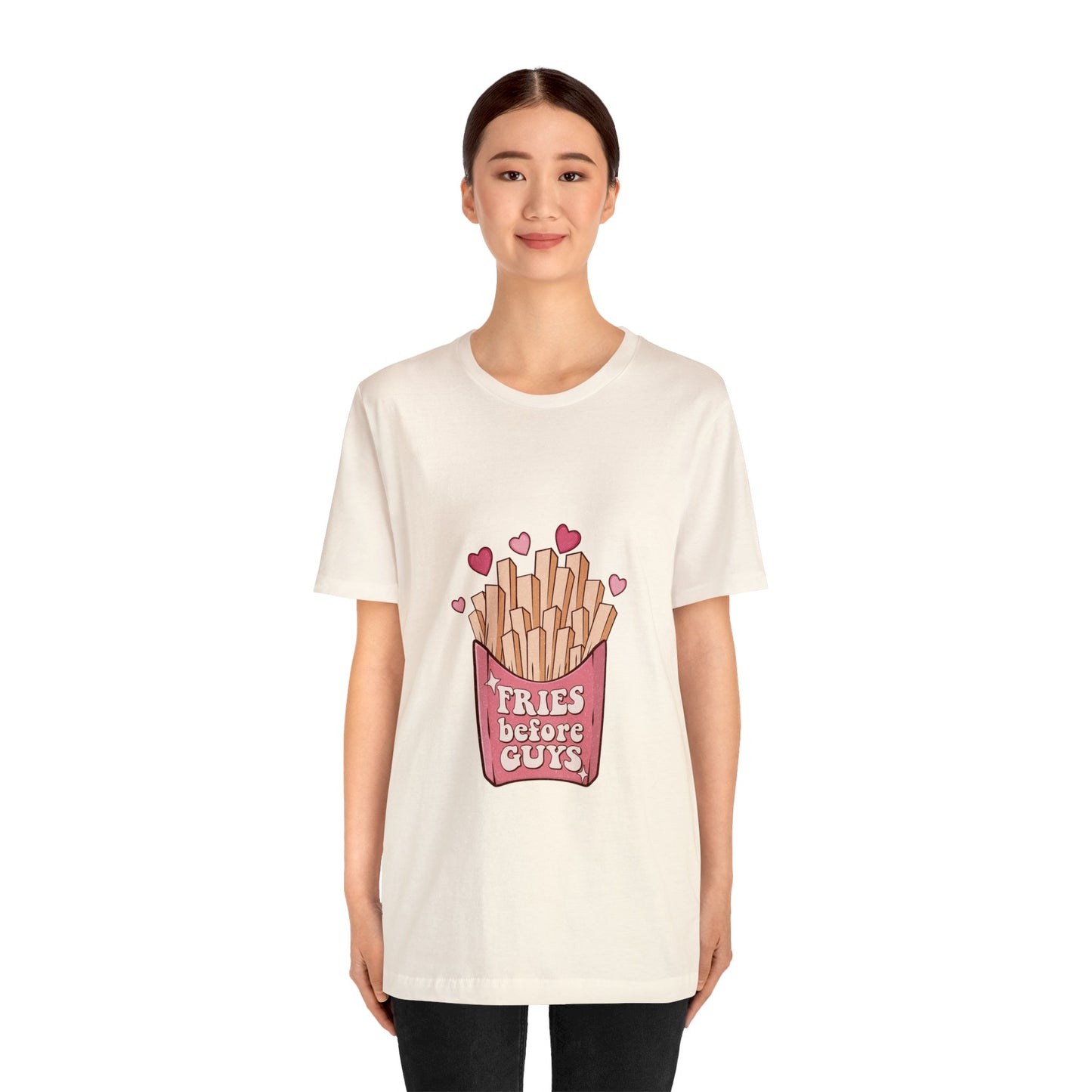 Fries Before Guys Short Sleeve Tee