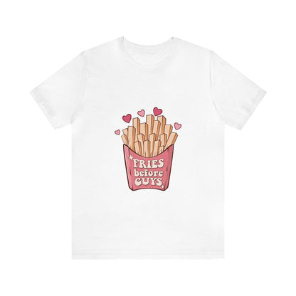 Fries Before Guys Short Sleeve Tee