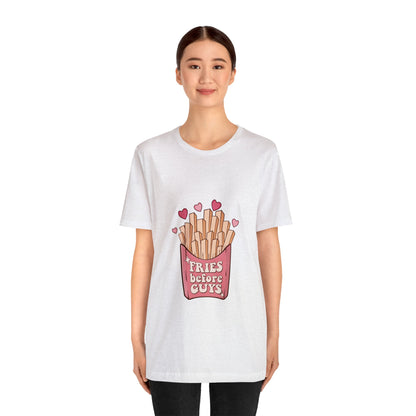 Fries Before Guys Short Sleeve Tee