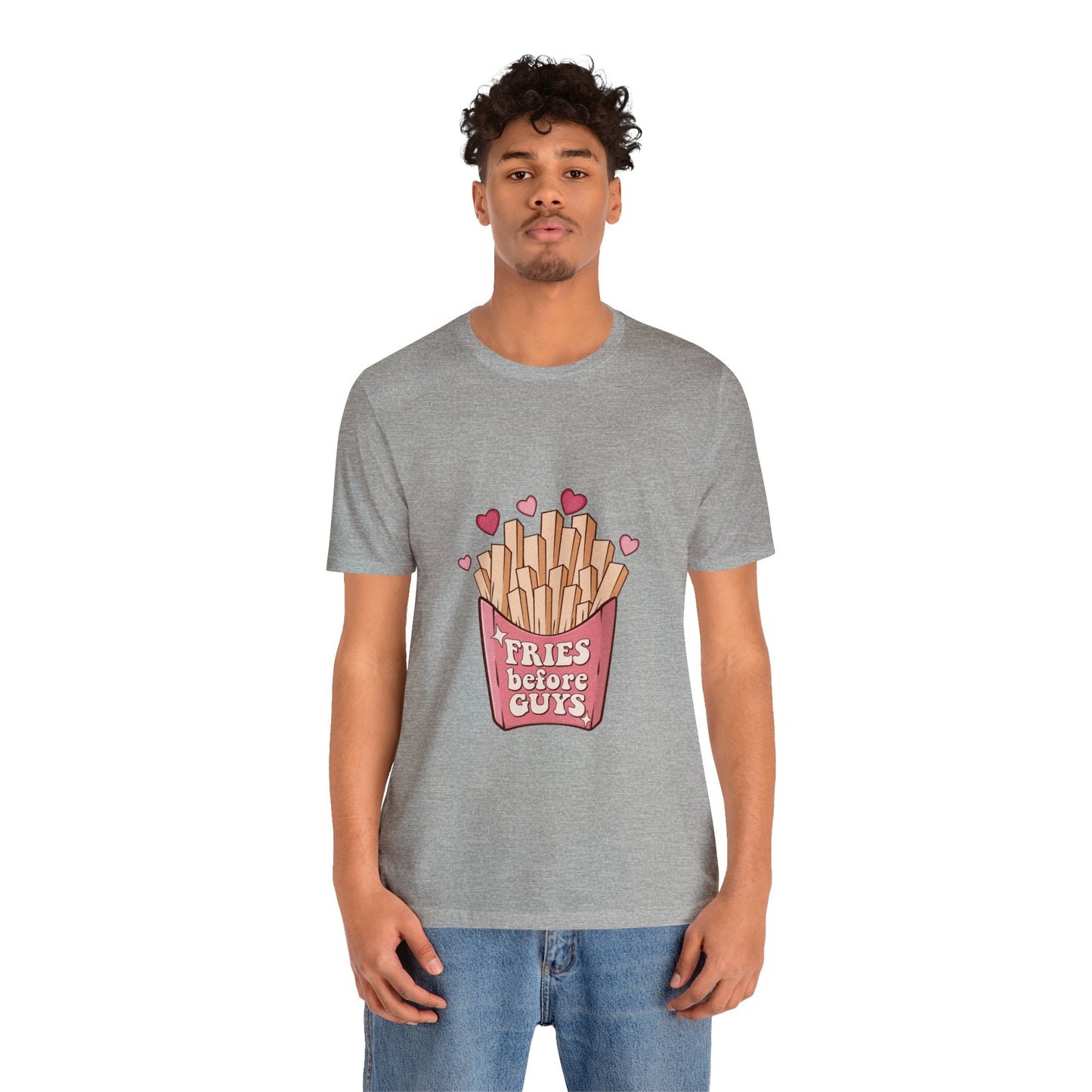 Fries Before Guys Short Sleeve Tee