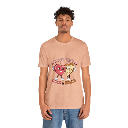 All You Need Is Love & Pizza Short Sleeve Tee