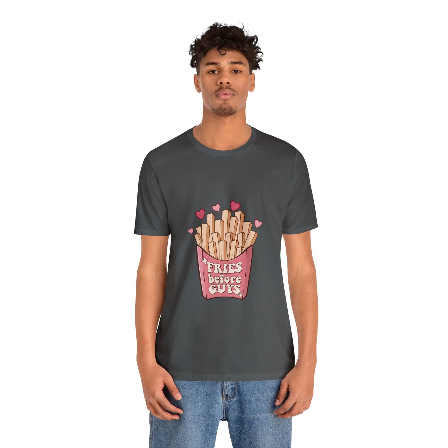 Fries Before Guys Short Sleeve Tee