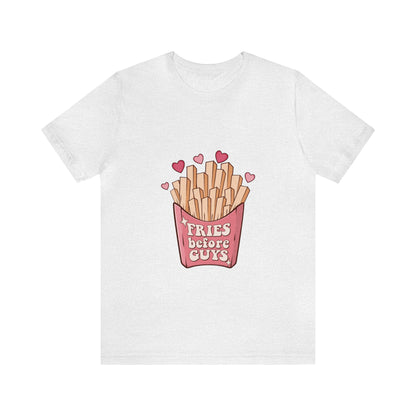 Fries Before Guys Short Sleeve Tee