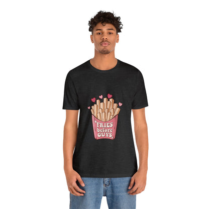 Fries Before Guys Short Sleeve Tee