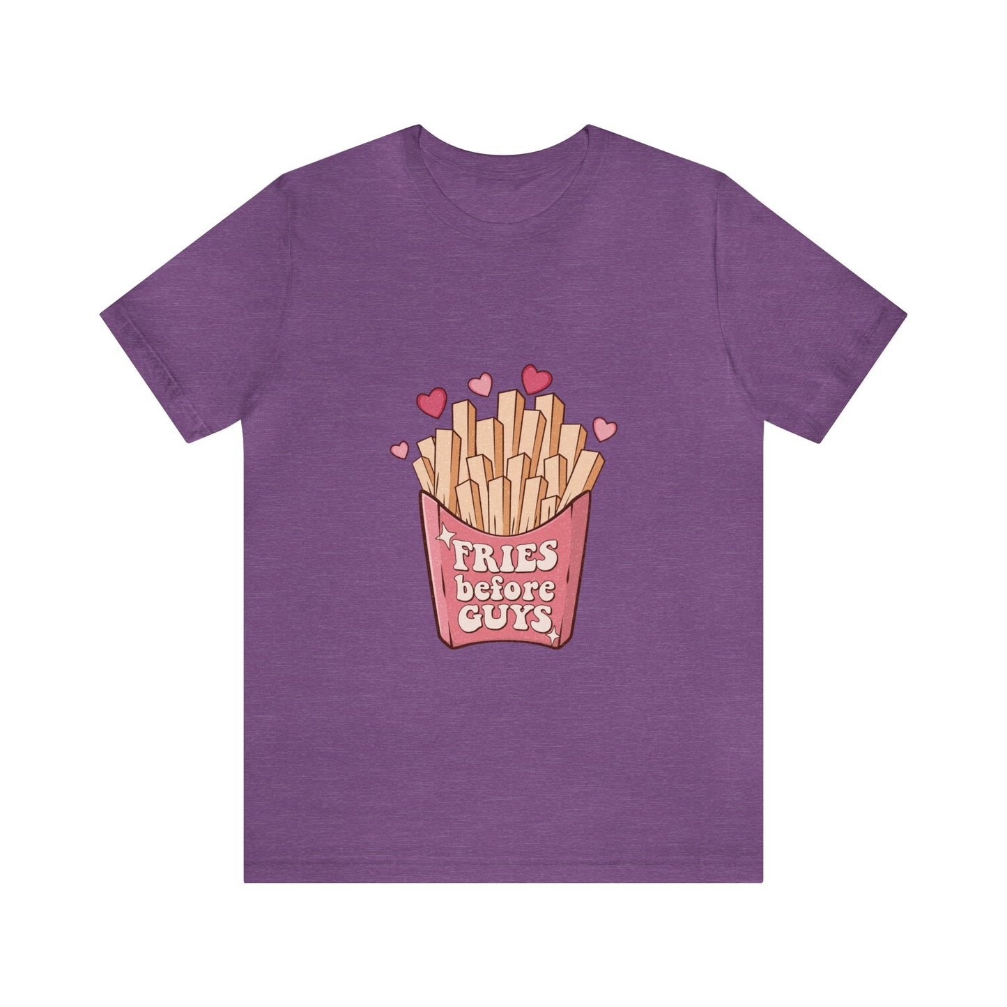 Fries Before Guys Short Sleeve Tee