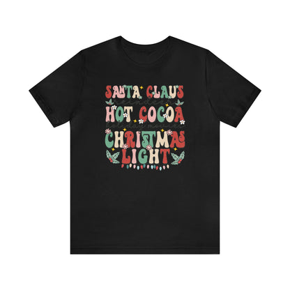 Santa Claus Reindeer Hot Cocoa Holiday Movies Christmas Lights Short Sleeve Tee