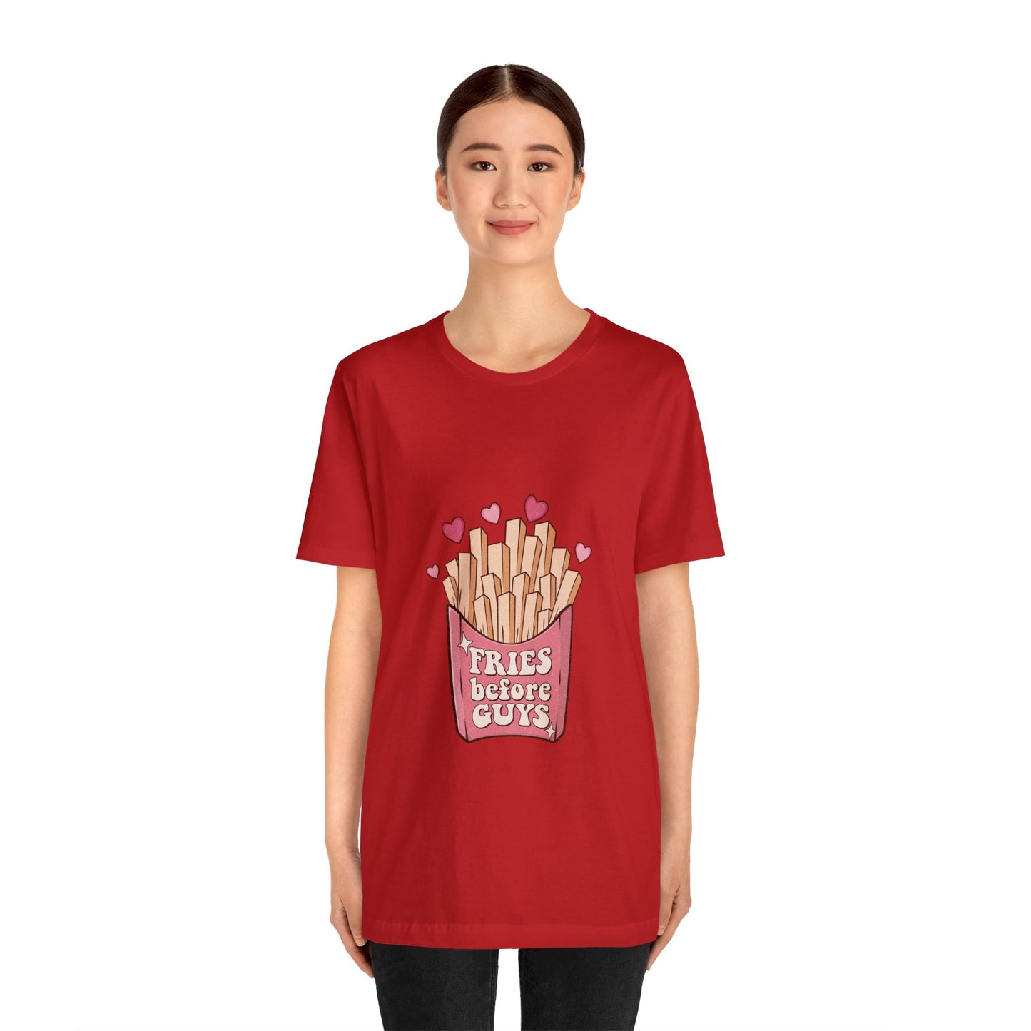 Fries Before Guys Short Sleeve Tee