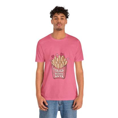 Fries Before Guys Short Sleeve Tee