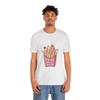 Fries Before Guys Short Sleeve Tee