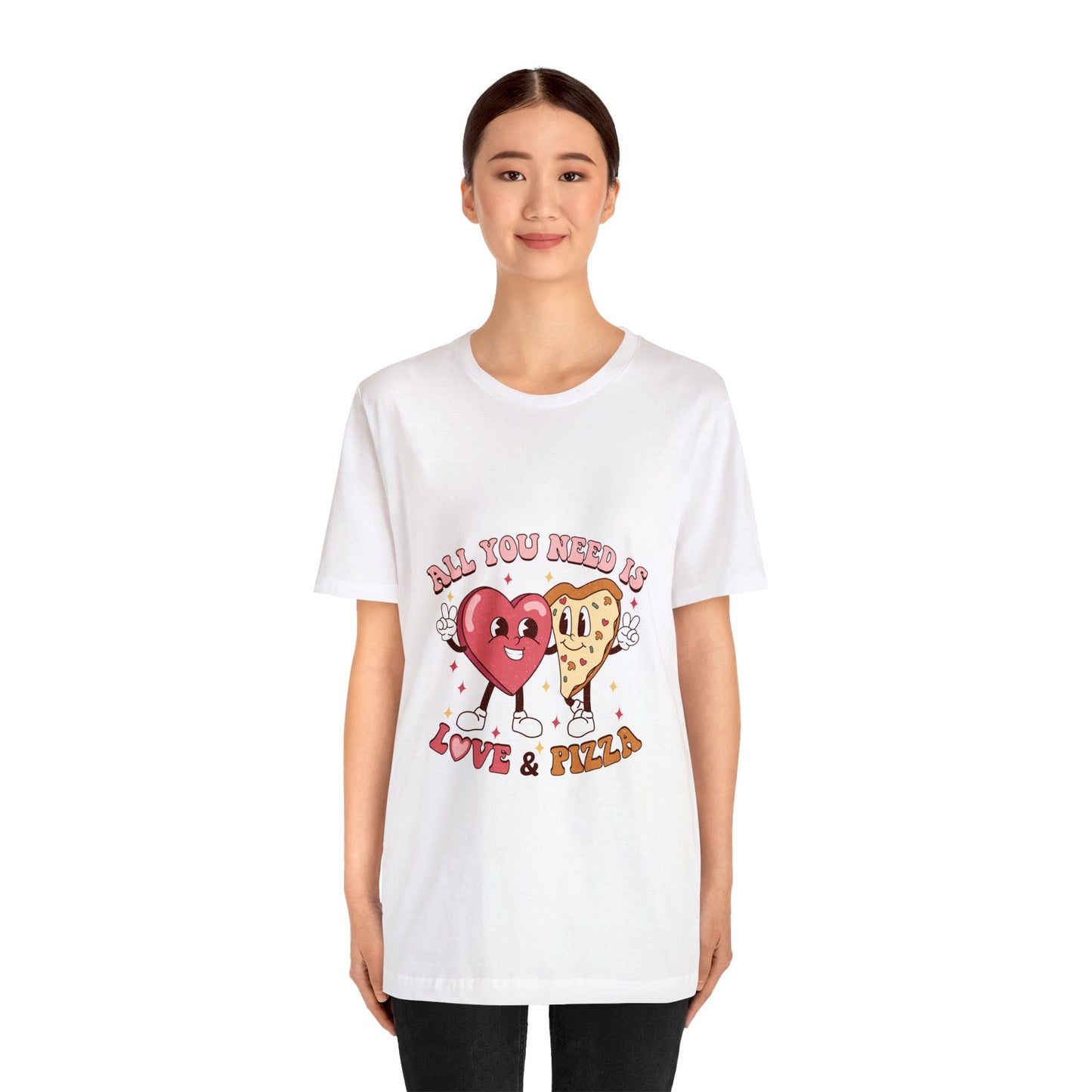 All You Need Is Love & Pizza Short Sleeve Tee