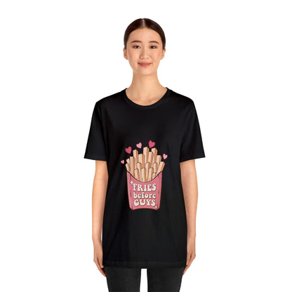 Fries Before Guys Short Sleeve Tee