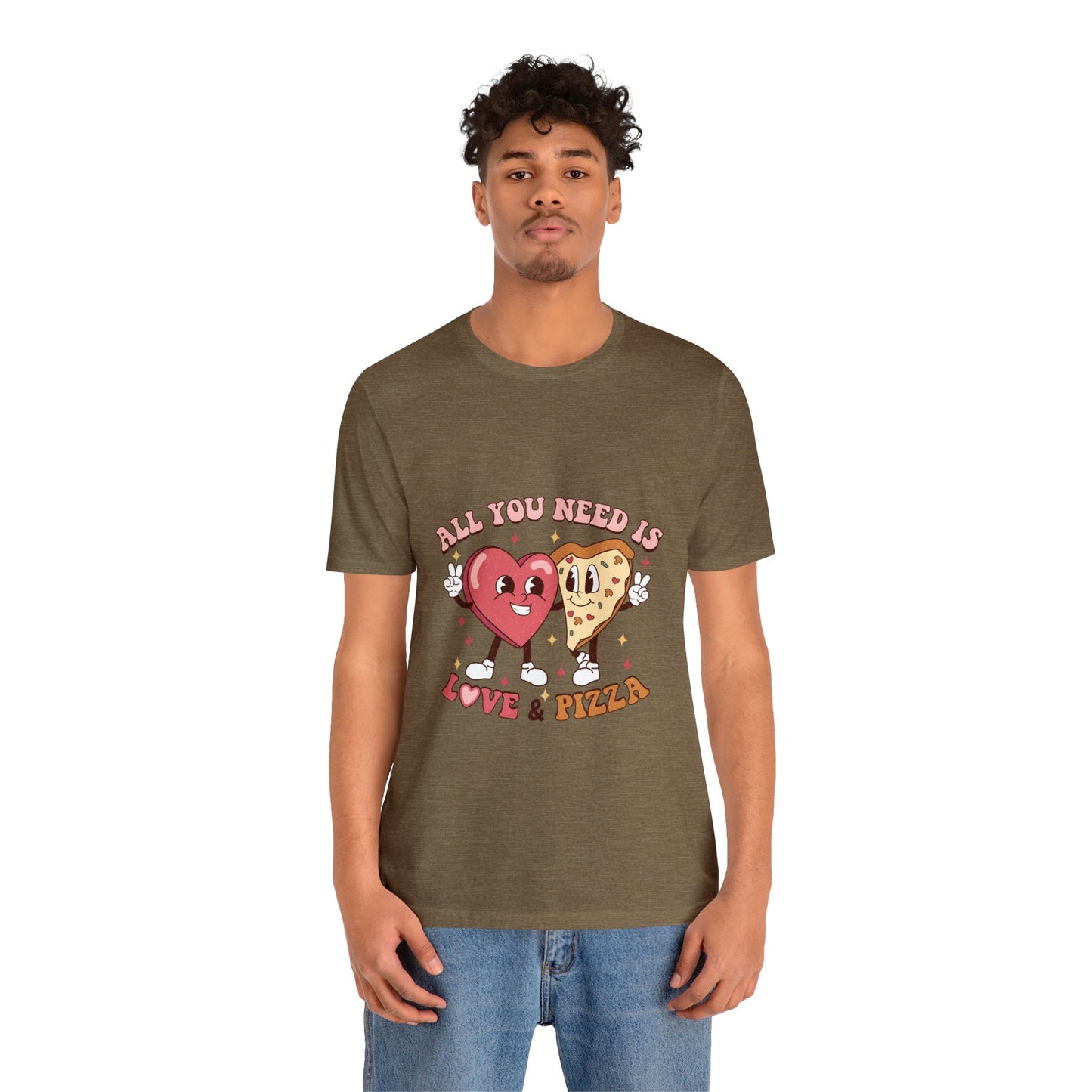 All You Need Is Love & Pizza Short Sleeve Tee