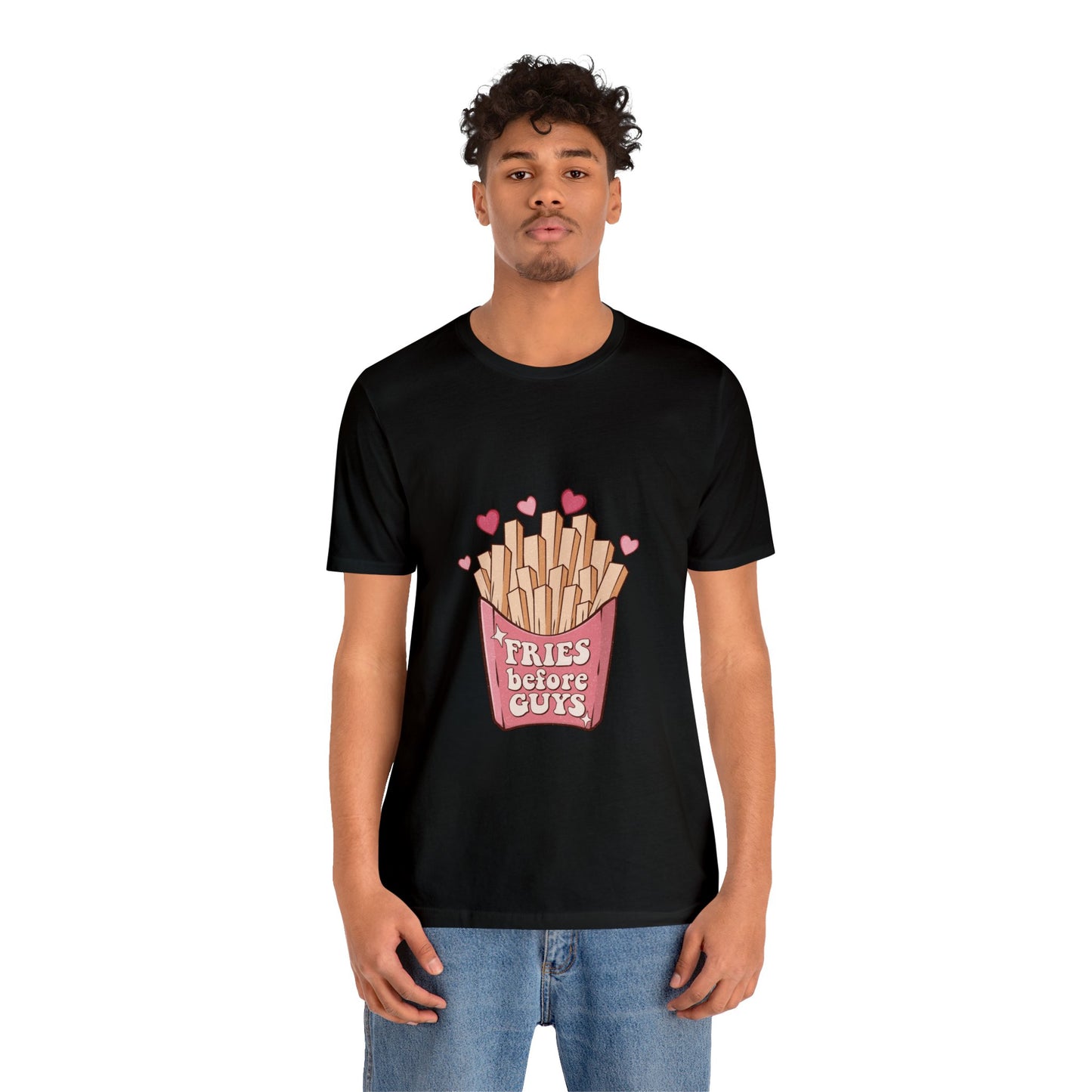 Fries Before Guys Short Sleeve Tee