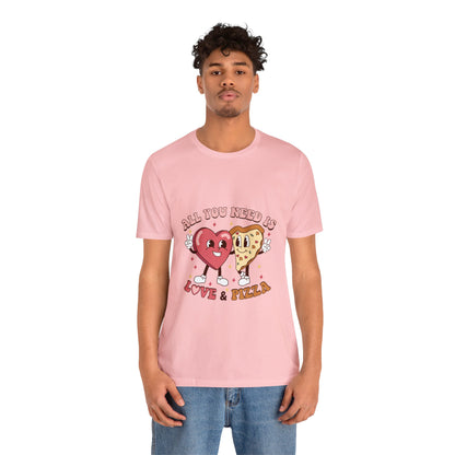 All You Need Is Love & Pizza Short Sleeve Tee