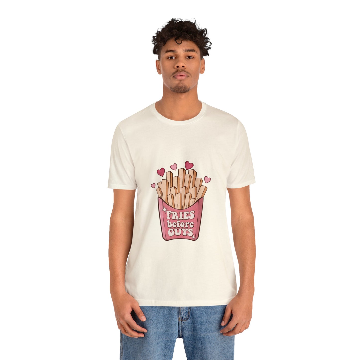 Fries Before Guys Short Sleeve Tee