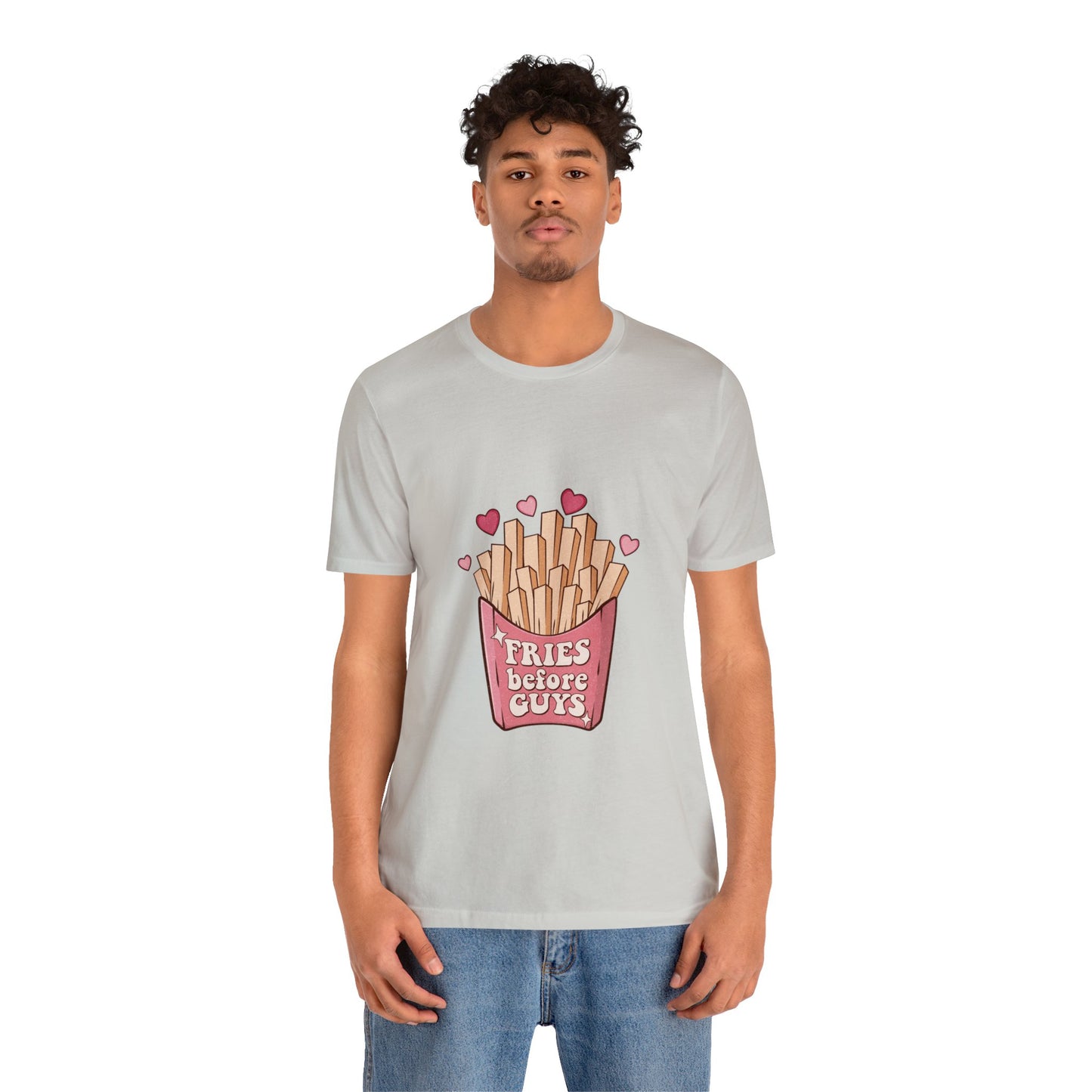 Fries Before Guys Short Sleeve Tee