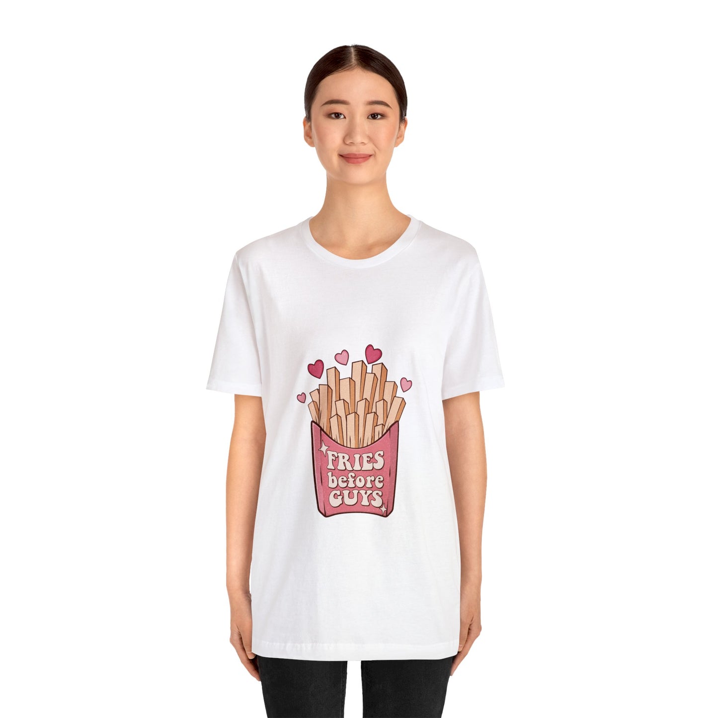 Fries Before Guys Short Sleeve Tee