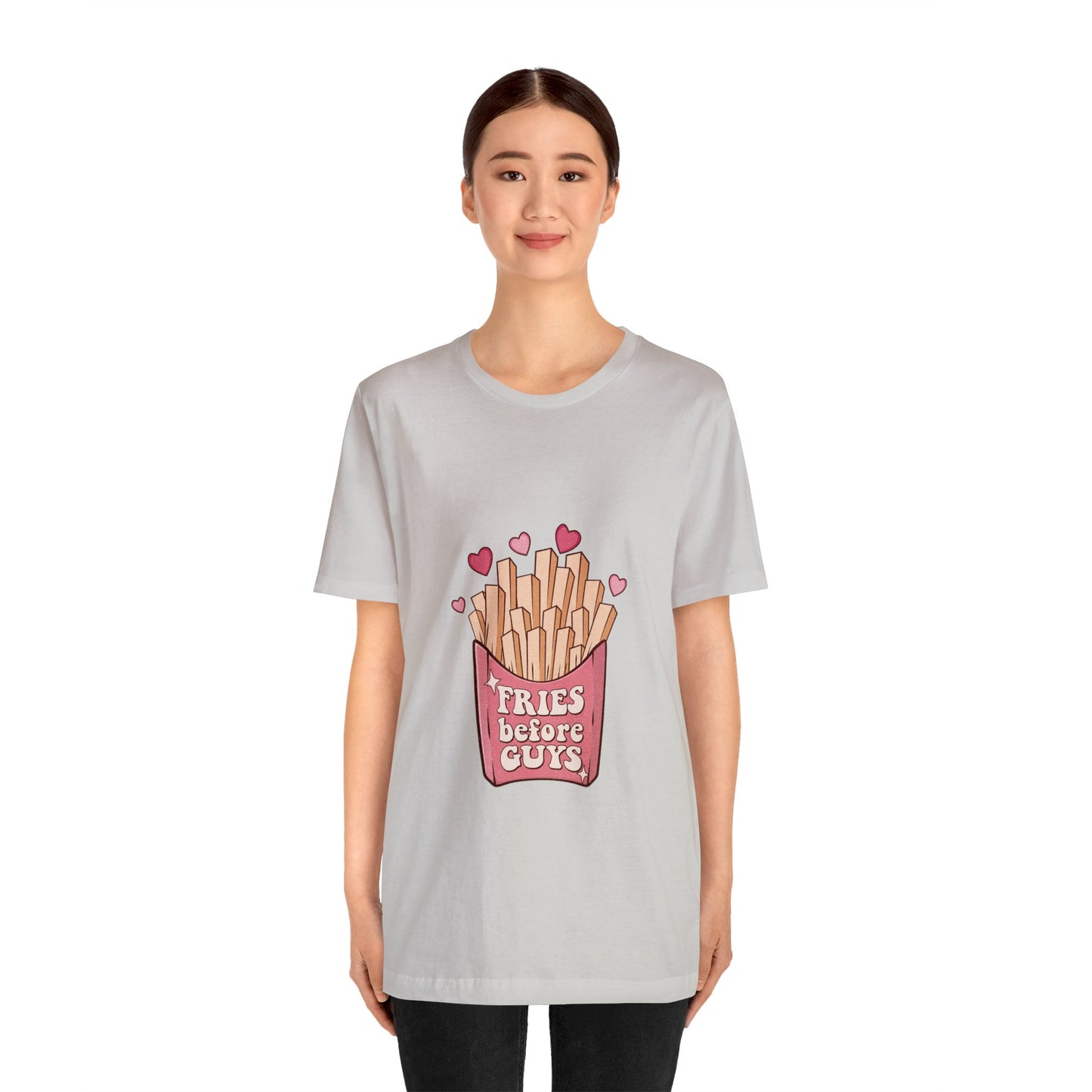 Fries Before Guys Short Sleeve Tee