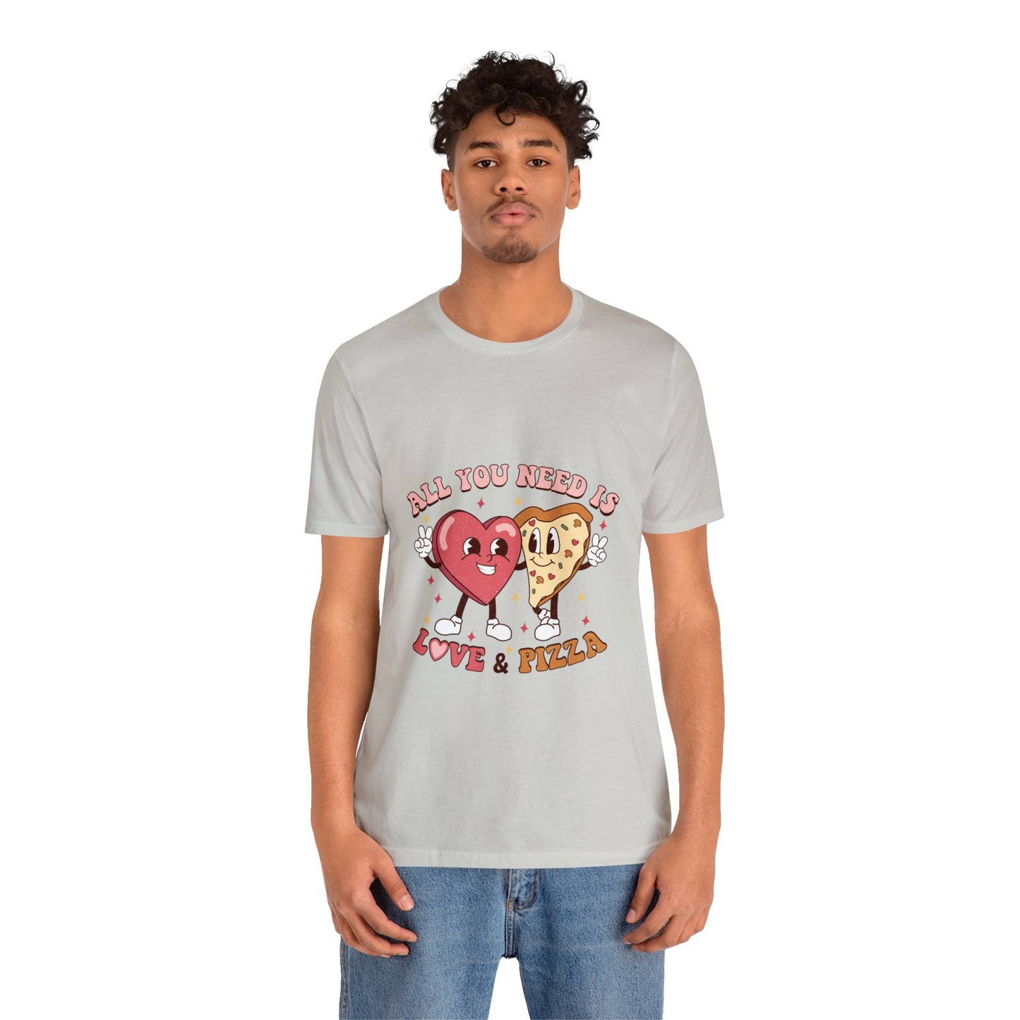 All You Need Is Love & Pizza Short Sleeve Tee