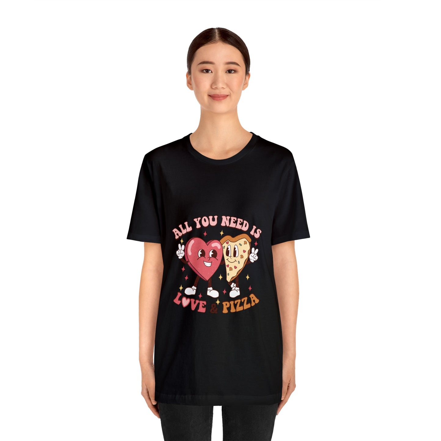 All You Need Is Love & Pizza Short Sleeve Tee